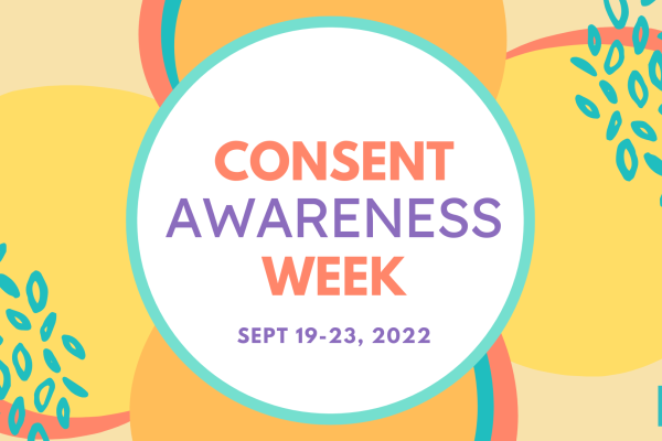 Text reads Consent Awareness Week, Sept 19- 23, 2022